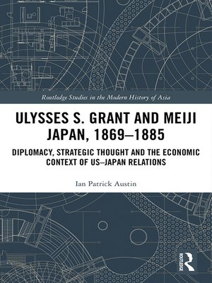 cover image of Ulysses S. Grant and Meiji Japan, 1869-1885